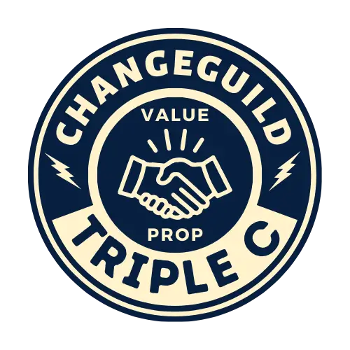 Circular badge with the words “ChangeGuild Triple C” surrounding a handshake icon and the phrase “Value Prop,” representing the brand’s focus on content, coaching, and consulting.